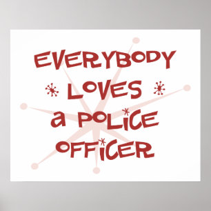 Iedereen houdt van een politieagent poster