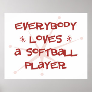 Iedereen houdt van een Softball Player Poster