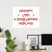 Iedereen houdt van een spraaktaalpatholoog poster (Thuiskantoor)