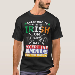 Iedereen Ierse Armeniërs St Patrick Day T-Shirt