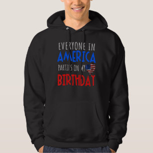 Iedereen in Amerika die partij is bij mijn geboort Hoodie