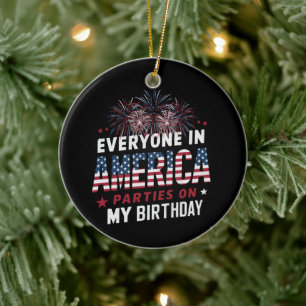 Iedereen in Amerika viert feest op mijn verjaardag Keramisch Ornament