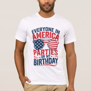 Iedereen in Amerika Viert Mijn Verjaardag T-shirt