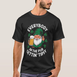 Iedereen in de pub krijgt Tipsy St. Paddy's Day T-shirt