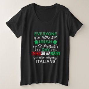 Iedereen is een beetje Iers St. Patrick's Grote Maat T-shirt