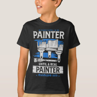 Iedereen is een schilder totdat een echte schilder t-shirt