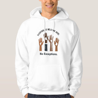 Iedereen is hier welkom, geen uitzonderingen hoodie