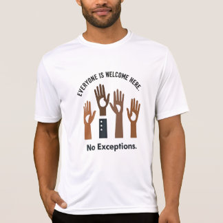 Iedereen is hier welkom, geen uitzonderingen t-shirt