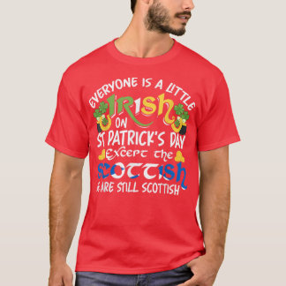 Iedereen is Iers Ecept Schots op St. T-shirt