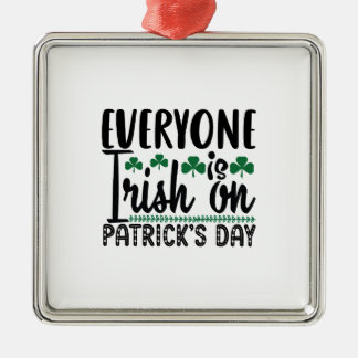 Iedereen is Iers op Patrick S Day Metalen Ornament
