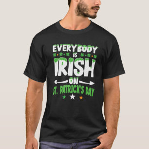 Iedereen is Iers op St. Patrick's Day Mannen Vrouw T-shirt
