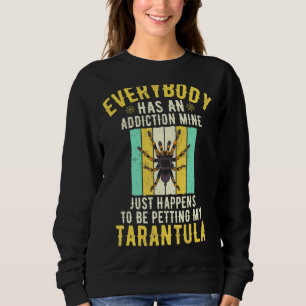 Iedereen is verslaafd aan tarantula's trui