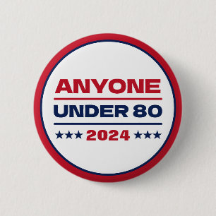 Iedereen onder de 80 grappige verkiezingen 2024 ronde button 5,7 cm