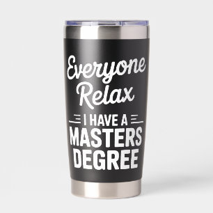 Iedereen Onthoudt Ik Heb Eeen Masterdiploma Master Geïsoleerde Drinkbeker