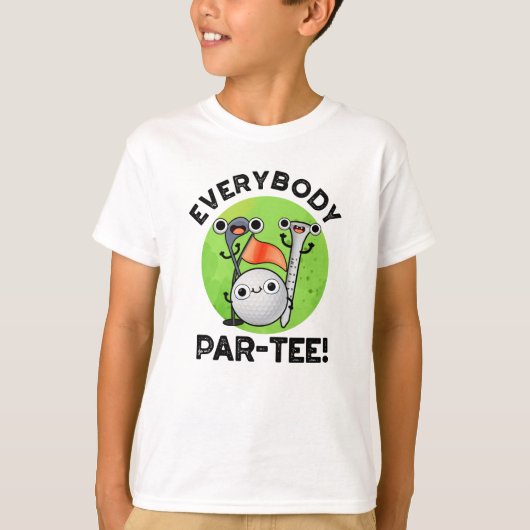 Iedereen Par-t-shirt Funny Golf Pun T-shirt (Voorkant)