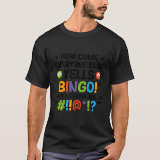 Iedereen Schreeuwt Bingo Bingo Speler Bingo Liefhe T-shirt