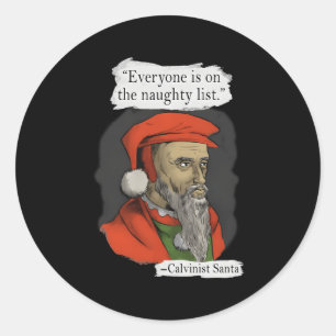 Iedereen staat op de stoute lijst Calvinistische K Ronde Sticker