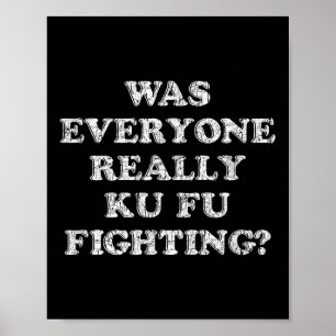 Iedereen was echt Kung Fu vechtend grappige quote Poster