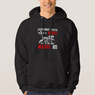 Iedereen wil een Beast  Gym Workou zijn Hoodie