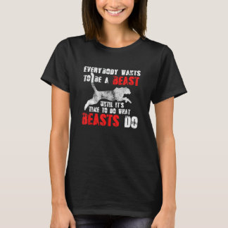 Iedereen wil een Beast  Gym Workou zijn T-shirt