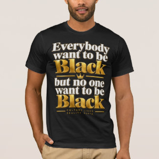 Iedereen Wil Een Zwarte Stelling T-shirt