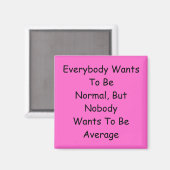Iedereen wil normaal zijn magneet (Voorkant / Achterkant)