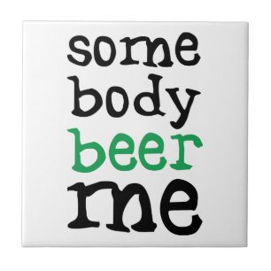 Iemand beer me tegeltje