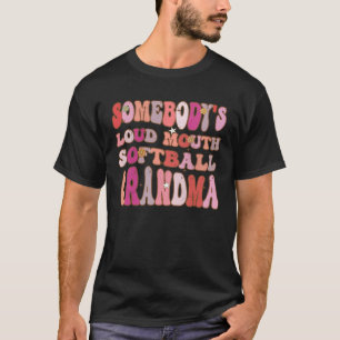 Iemand heeft een harde mond softbal oma Groovy Ret T-shirt