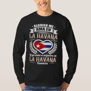 Iemand Houdt Van Mij In Havana Cuba 1 T-shirt