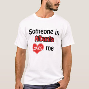 Iemand in Albanië houdt van mij T-shirt