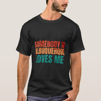 Iemand in Albuquerque houdt van me retro grappige  T-shirt