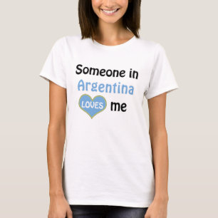 Iemand in Argentinië houdt van mij T-shirt