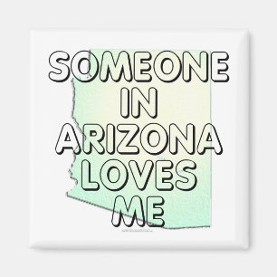 Iemand in Arizona houdt van mij Magneet