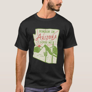 Iemand in Arizona houdt van mij  staatsobject T-shirt