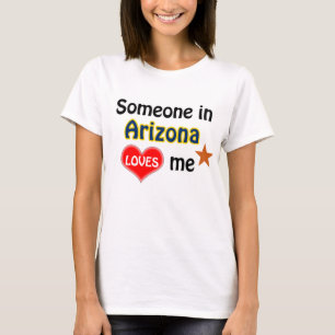 Iemand in Arizona houdt van mij T-shirt