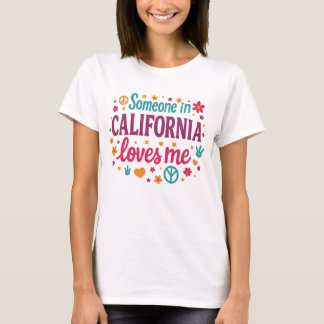 Iemand in Californië houdt van grappige cadeaus T-shirt
