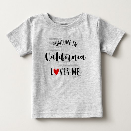 Iemand in Californië houdt van me Baby T shirt (Voorkant)