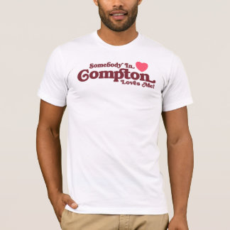 Iemand in Compton houdt van mij T-shirt