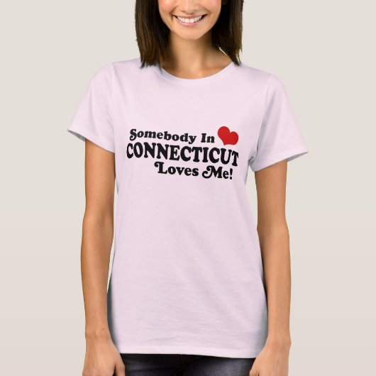 Iemand in Connecticut houdt van me T-shirt (Voorkant)