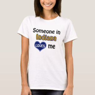 Iemand in Indiana houdt van mij T-shirt