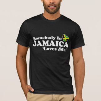 Iemand in Jamaica houdt van me T-shirt
