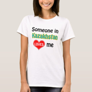 Iemand in Kazachstan houdt van mij T-shirt