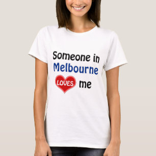 Iemand in Melbourne houdt van me T Shirt