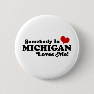Iemand in Michigan houdt van mij Ronde Button 5,7 Cm