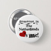 Iemand in Nederland houdt van mij Ronde Button 5,7 Cm (Voorkant /achterkant)