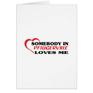 Iemand in Pflugerville houdt van me in shirt