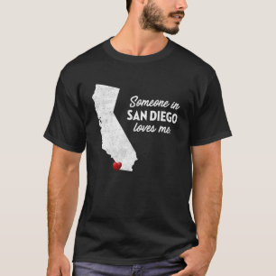 Iemand in San Diego houdt van me in Californië T-shirt