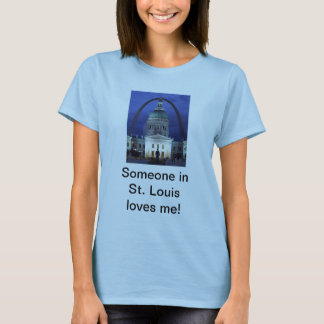 Iemand in St. Louis houdt van me. T-shirt