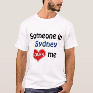 Iemand in Sydney houdt van me T Shirt