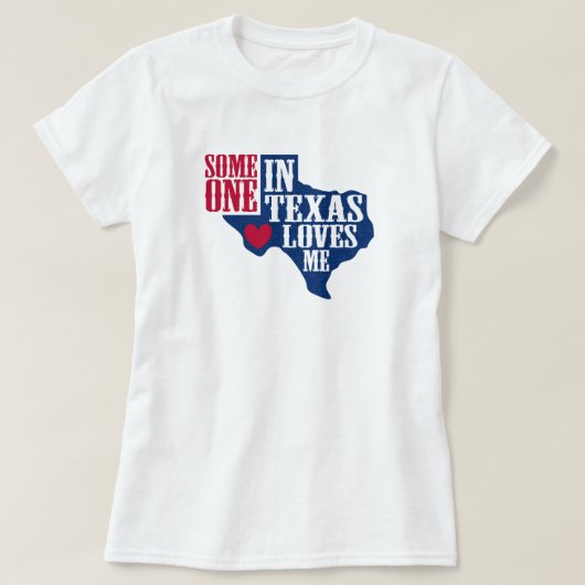 Iemand in Texas houdt van mij T-shirt (Design voorkant)